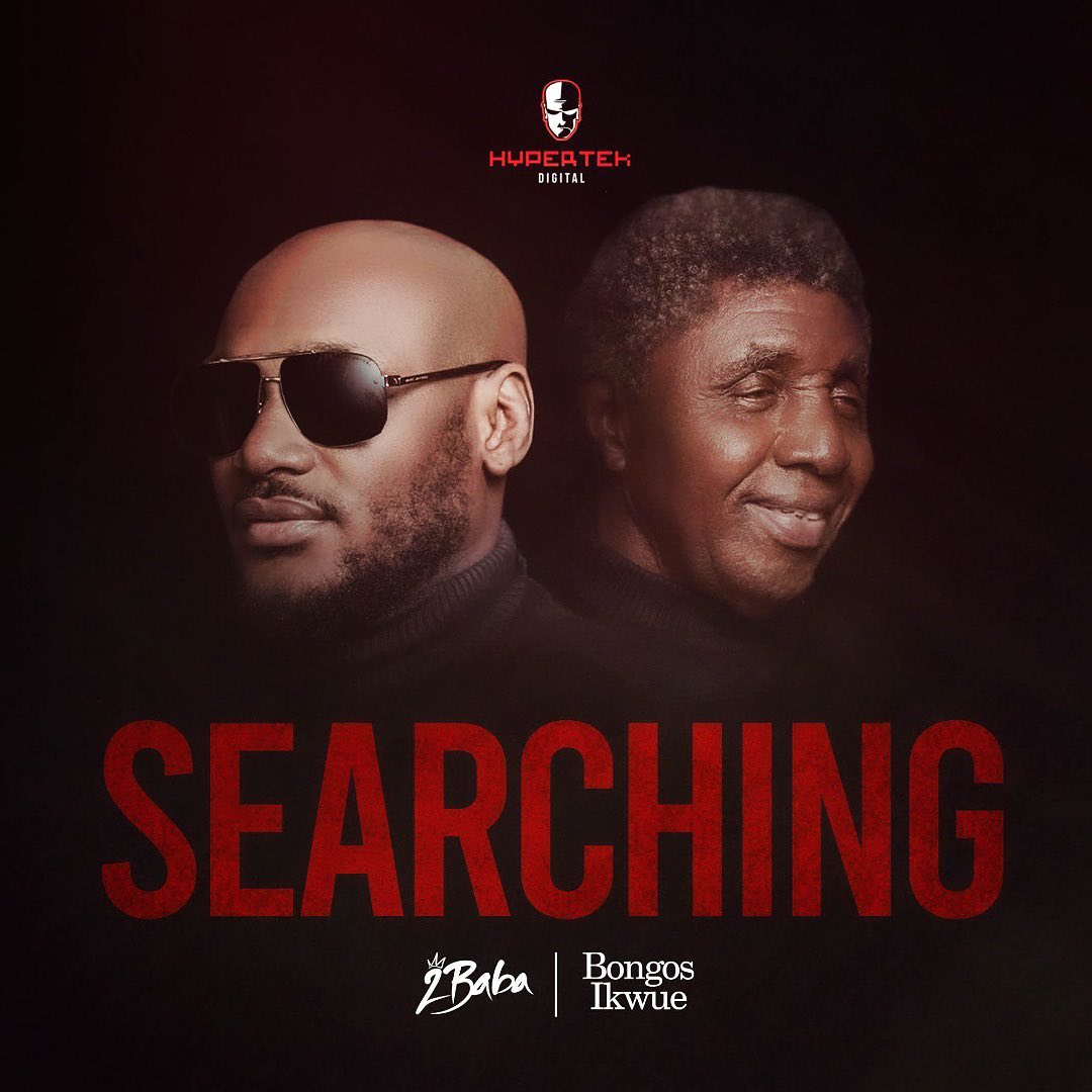 Check Out This Video: 2Baba ft. Bongos Ikwue - Searching