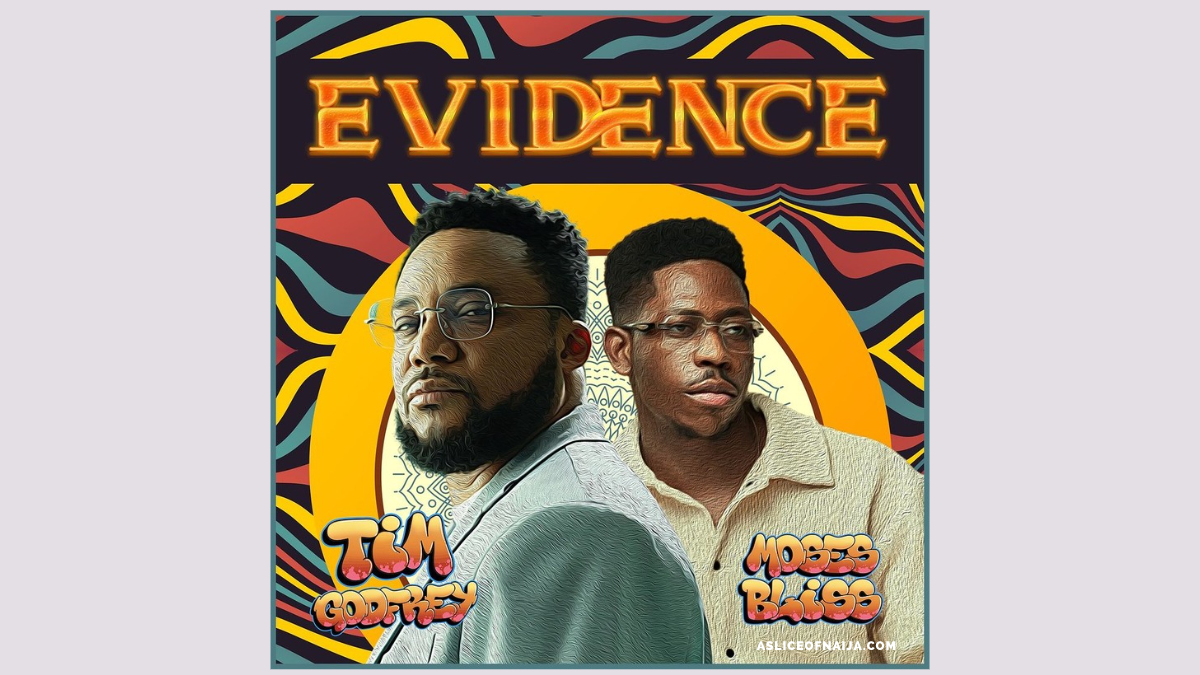 Tim Godfrey Teams Up with Moses Bliss on New Uplifting Single, “Evidence”