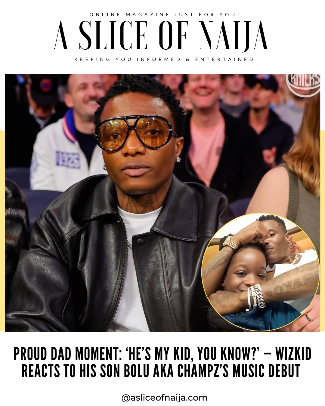 “He’s My Kid, You Know?” — Wizkid Reacts to Son Boluwatife’s Music Debut After Knicks Game